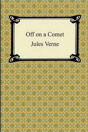 Off on a Comet de Jules Verne