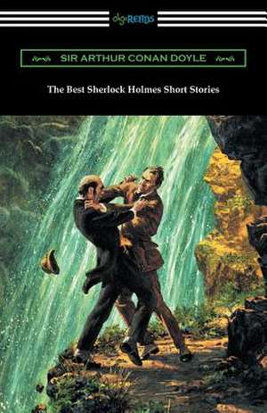 The Best Sherlock Holmes Short Stories de Sir Arthur Conan Doyle