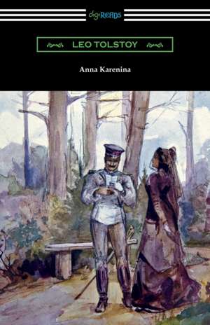 Anna Karenina (with an Introduction by Nathan Haskell Dole) de Leo Nikolayevich Tolstoy