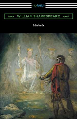 Macbeth (Annotated by Henry N. Hudson with an Introduction by Charles Harold Herford) de William Shakespeare