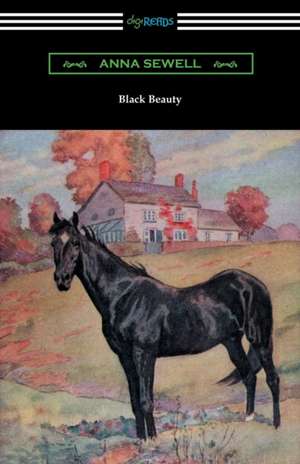 Black Beauty (Illustrated by Robert L. Dickey) de Anna Sewell