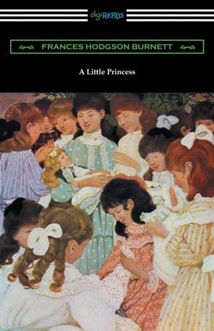 A Little Princess (Illustrated by Ethel Franklin Betts) de Frances Hodgson Burnett