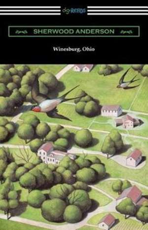 Winesburg, Ohio (with an Introduction by Ernest Boyd) de Sherwood Anderson