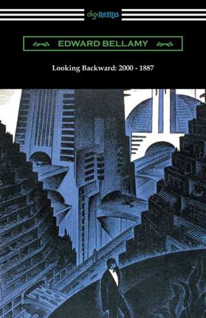 Looking Backward de Edward Bellamy