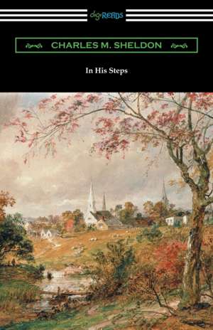 In His Steps de Charles M. Sheldon