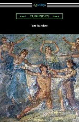 The Bacchae de Euripides