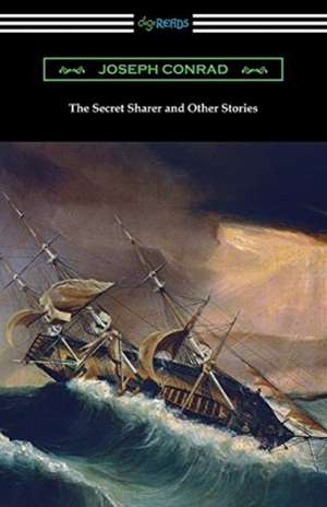 The Secret Sharer and Other Stories de Joseph Conrad