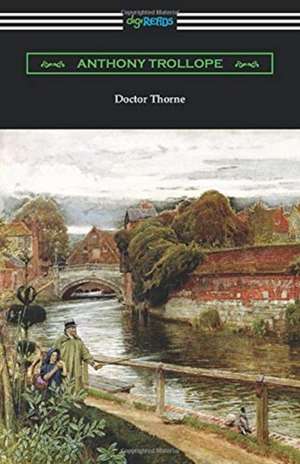 Doctor Thorne de Anthony Trollope