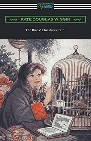 The Birds' Christmas Carol de Kate Douglas Wiggin