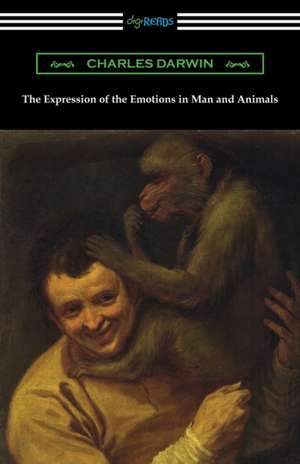 The Expression of the Emotions in Man and Animals de Charles Darwin