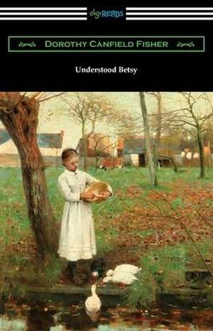 Understood Betsy de Dorothy Canfield Fisher