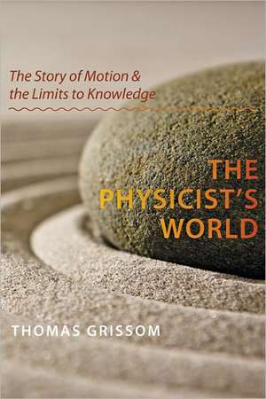 The Physicist's World de Thomas Grissom