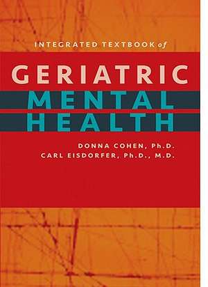 Integrated Textbook of Geriatric Mental Health de Donna Cohen