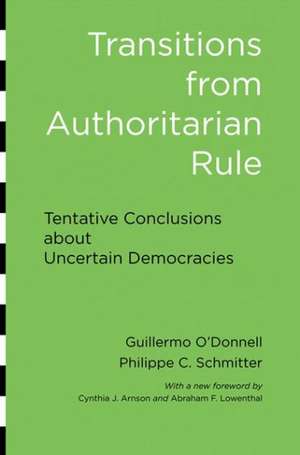 Transitions from Authoritarian Rule – Tentative Conclusions about Uncertain Democracies de Guillermo O′donnell