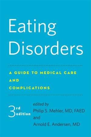 Eating Disorders – A Guide to Medical Care and Complications 3e de Philip S. Mehler