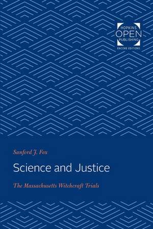 Science and Justice – The Massachusetts Witchcraft Trials de Sanford J. Fox