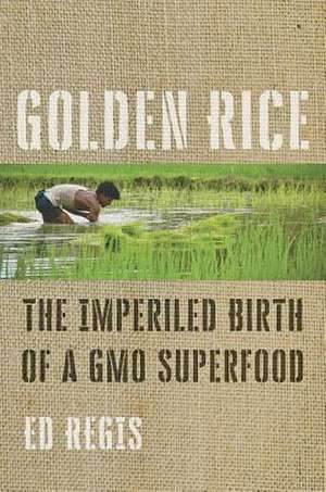 Golden Rice de Ed Regis
