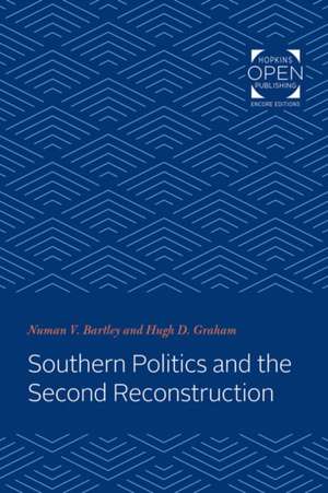 Southern Politics and the Second Reconstruction de Numan Bartley