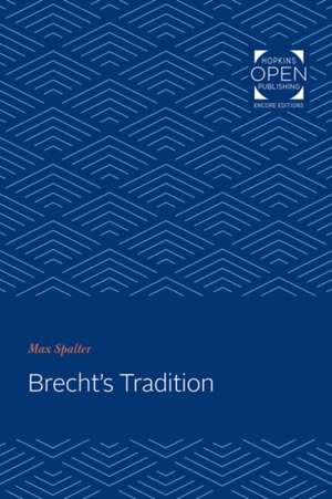 Brecht′s Tradition de Max Spalter