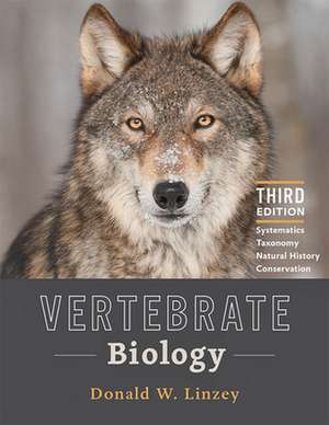 Vertebrate Biology – Systematics, Taxonomy, Natural History, and Conservation de Donald W. Linzey