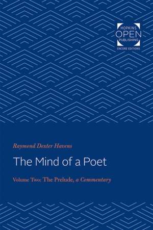 The Mind of a Poet – The Prelude, Commentary de Raymond Dexter Havens