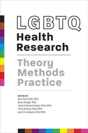 LGBTQ Health Research – Theory, Methods, Practice de Ron Stall