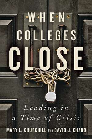 When Colleges Close de Mary L Churchill