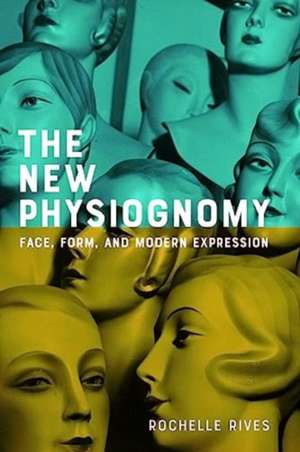 New Physiognomy de Rochelle Rives