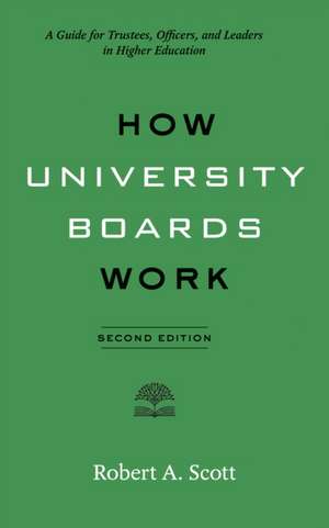 How University Boards Work de Robert A. Scott
