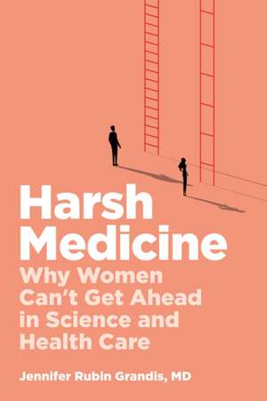 Harsh Medicine de Jennifer Rubin Grandis