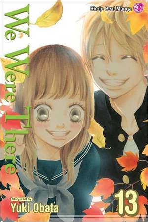 We Were There, Volume 13 de Yuki Obata