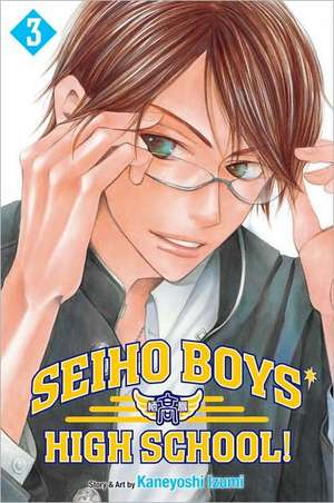 Seiho Boys' High School!, Vol. 3 de Kaneyoshi Izumi