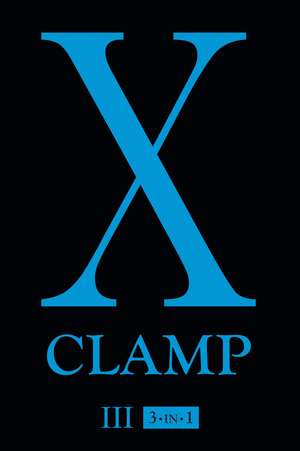 X (3-in-1 Edition), Vol. 3: Includes vols. 7, 8 & 9 de CLAMP