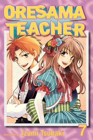 Oresama Teacher, Vol. 7 de Izumi Tsubaki