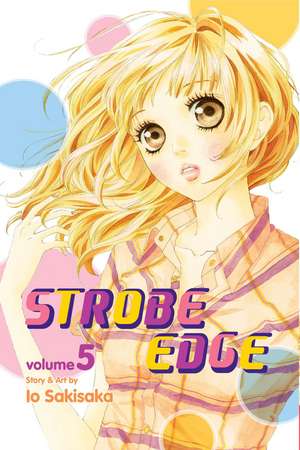 Strobe Edge, Vol. 5 de Io Sakisaka