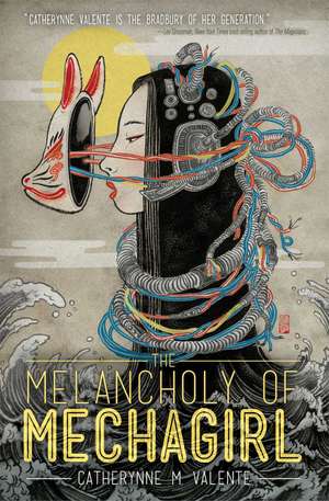 The Melancholy of Mechagirl de Catherynne M. Valente