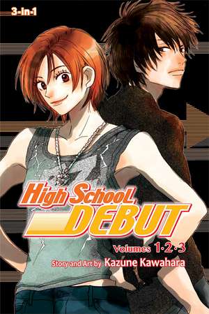 High School Debut (3-in-1 Edition), Vol. 1: Includes vols. 1, 2 & 3 de Kazune Kawahara