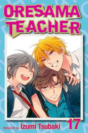 Oresama Teacher, Vol. 17 de Izumi Tsubaki