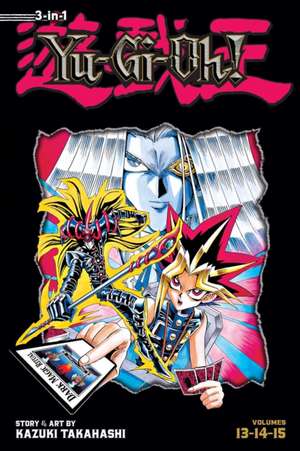 Yu-Gi-Oh! (3-in-1 Edition), Vol. 5: Includes Vols. 13, 14 & 15 de Kazuki Takahashi