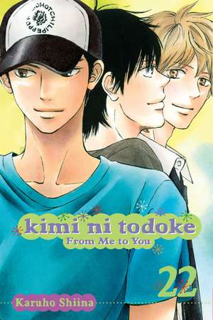 Kimi ni Todoke: From Me to You, Vol. 22 de Karuho Shiina