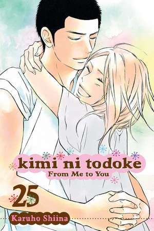 Kimi ni Todoke: From Me to You, Vol. 25 de Karuho Shiina