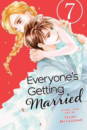 Everyone's Getting Married, Vol. 7 de Izumi Miyazono