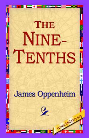 The Nine-Tenths de James Oppenheim