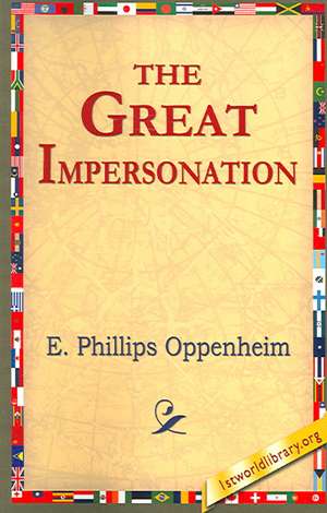 The Great Impersonation de E. Phillips Oppenheim