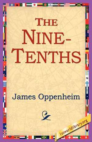 The Nine-Tenths de James Oppenheim