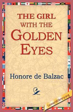 The Girl with the Golden Eyes de Honore De Balzac