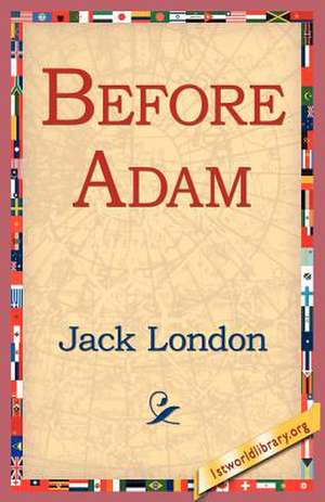 Before Adam de Jack London