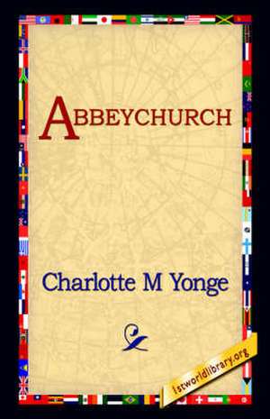 Abbeychurch de Charlotte M. Yonge