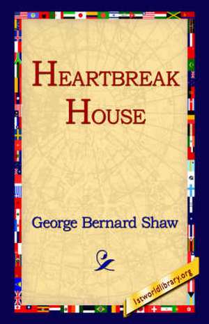 Heartbreak House de George Bernard Shaw