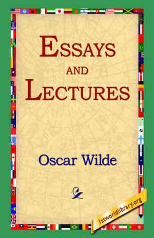 Essays and Lectures de Oscar Wilde